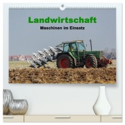 Cover-Bild zum Titel 'Landwirtschaft - Maschinen im Einsatz (hochwertiger Premium Wandkalender 2026 DIN A2 quer), Kunstdruck in Hochglanz' von 'Rolf Pötsch'