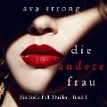 Cover-Bild zum Titel 'Die andere Frau (Ein Stella-Fall-Thriller ¿ Band 1)' von 'Ava Strong'