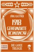 Cover-Bild zum Titel '1918 - Geheimakte Romanow' von 'Jörg Kastner'