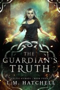 Cover-Bild zum Titel 'The Guardian's Truth: An Urban Fantasy Thriller (Celtic Curses, #4)' von 'L. M. Hatchell'