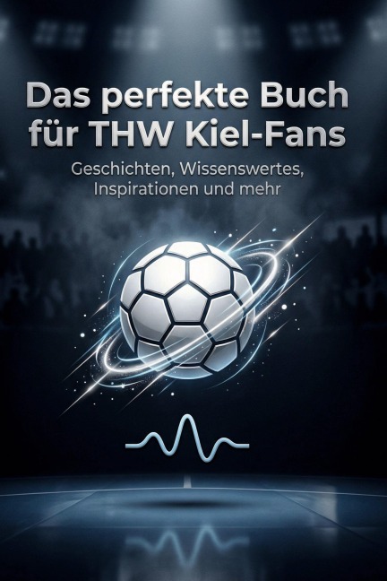 Das perfekte Buch für THW Kiel-Fans - Max Schäfer