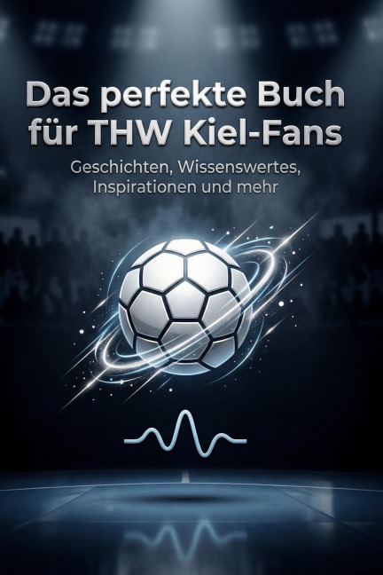 Das perfekte Buch für THW Kiel-Fans - Max Schäfer