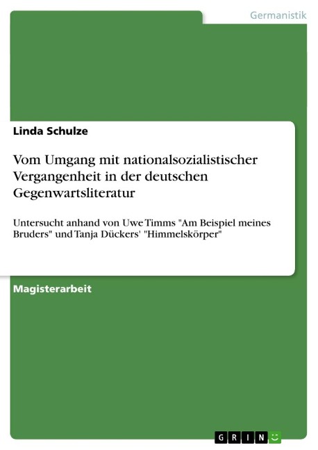 Vom Umgang mit nationalsozialistischer Vergangenheit in der deutschen Gegenwartsliteratur - Linda Schulze