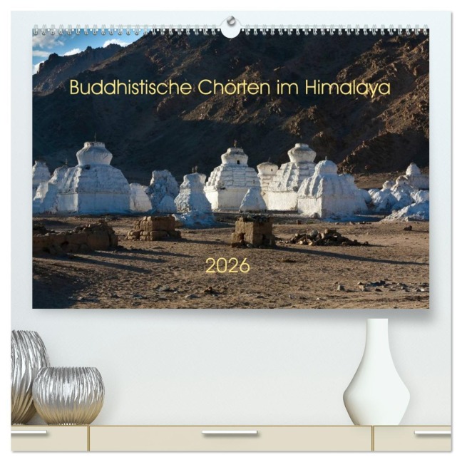 Buddhistische Chörten im Himalaya (hochwertiger Premium Wandkalender 2026 DIN A2 quer), Kunstdruck in Hochglanz - Jens König