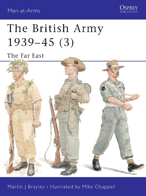 The British Army 1939-45 (3) - Martin Brayley