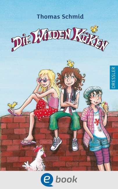Die Wilden Küken 1 - Thomas Schmid