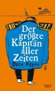 Der größte Kapitän aller Zeiten - Dave Eggers