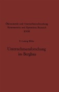 Unternehmensforschung im Bergbau - F. L. Wilke