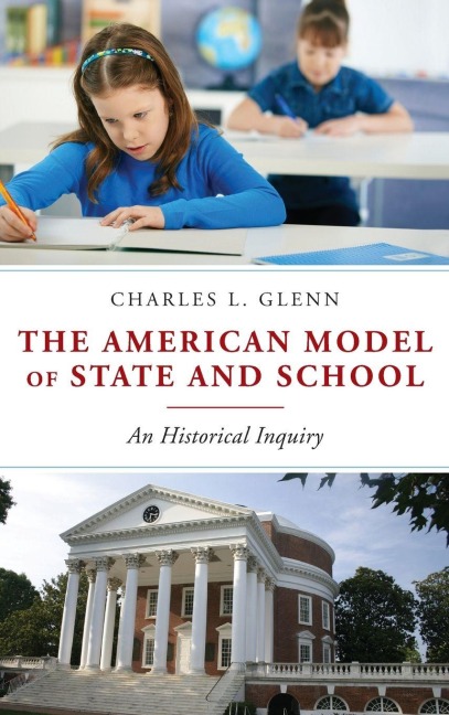 The American Model of State and School - Charles L. Glenn