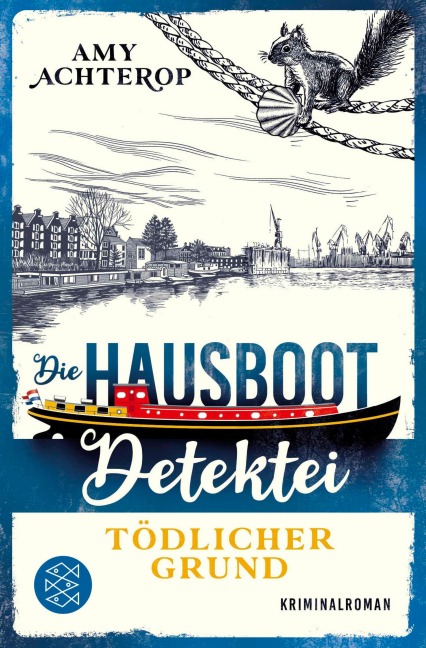 Die Hausboot-Detektei - Tödlicher Grund - Amy Achterop