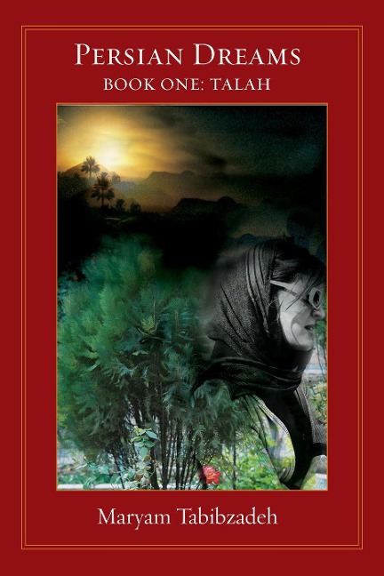 Persian Dreams Book One, Talah - Maryam Tabibzadeh