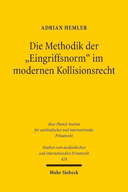 Die Methodik der 'Eingriffsnorm' im modernen Kollisionsrecht - Adrian Hemler