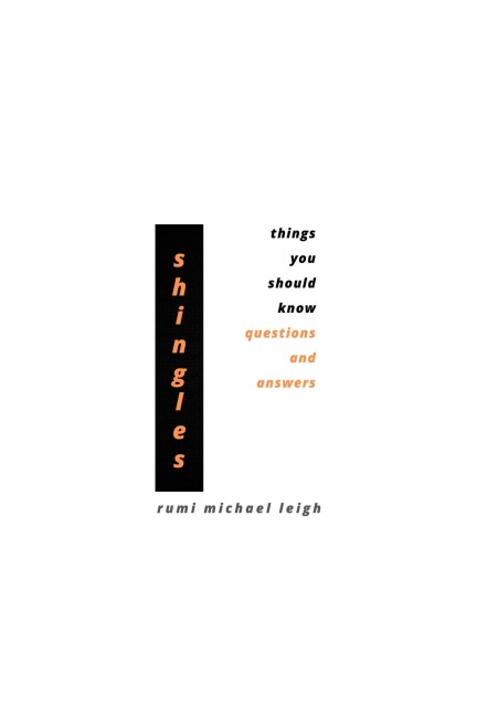 Shingles - Rumi Michael Leigh