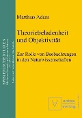 Cover-Bild zum Titel 'Theoriebeladenheit und Objektivität' von 'Matthias Adam'