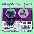 Cover-Bild zum Titel '80s Electro Tracks Vol.6' von 'Various'