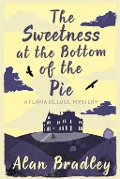 Cover-Bild zum Titel 'The Sweetness at the Bottom of the Pie' von 'Alan Bradley'
