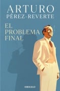 Cover-Bild zum Titel 'El problema final' von 'Arturo Perez-Reverte'