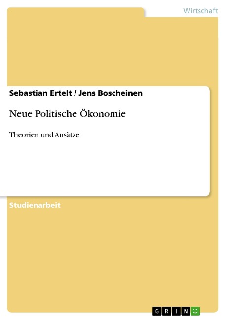 Neue Politische Ökonomie - Sebastian Ertelt, Jens Boscheinen