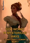 Book 3. God Works in Mysterious Ways (Emerald Summer, #3) - Olga Kryuchkova