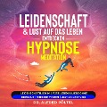Cover-Bild zum Titel 'Leidenschaft & Lust auf das Leben entdecken - Hypnose / Meditation' von 'Alfred Pöltel'