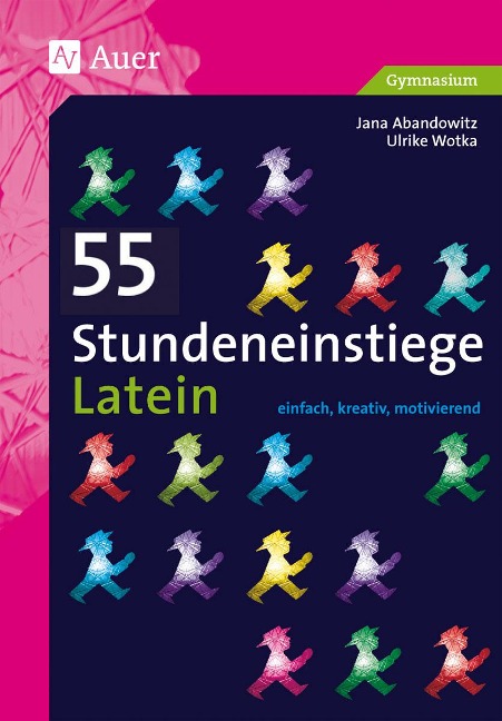 55 Stundeneinstiege Latein - Jana Abandowitz, Ulrike Wotka