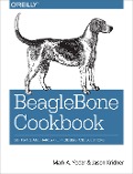 Cover-Bild zum Titel 'BeagleBone Cookbook' von 'Mark A. Yoder, Jason Kridner'