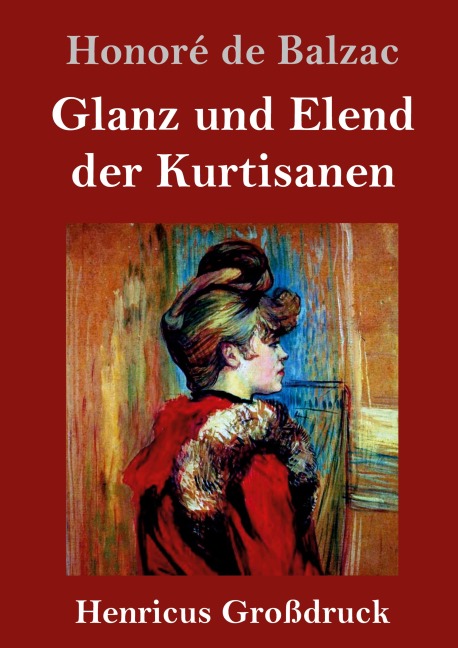 Glanz und Elend der Kurtisanen (Großdruck) - Honoré de Balzac