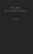 Cover-Bild zum Titel 'Neue Wege der betrieblichen Planung' von 'W. Baur'