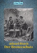 Cover-Bild zum Titel 'Der Bronzeschatz' von 'Eduard Storch'