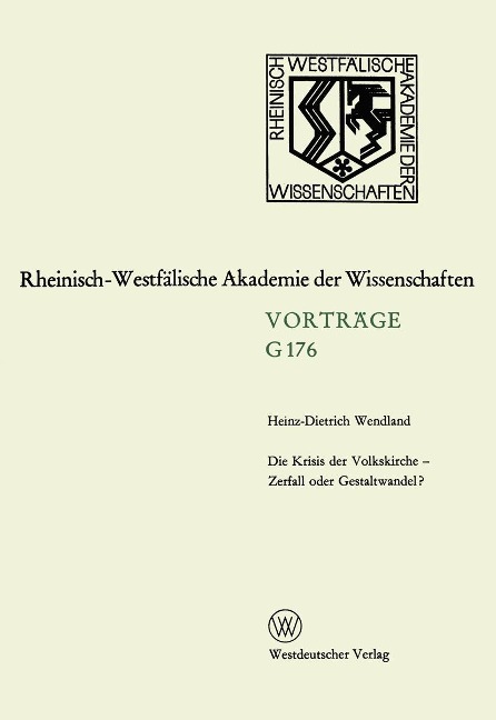 Die Krisis der Volkskirche - Zerfall oder Gestaltwandel? - Heinz-Dietrich Wendland