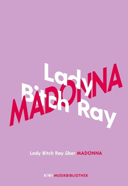 Lady Bitch Ray über Madonna - Lady Bitch Ray