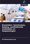 Cover-Bild zum Titel 'Enamiden: Voorkomen, belang, synthetische methoden en toepassingen' von 'Ali Mohammad Lone'