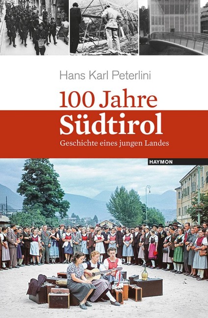 100 Jahre Südtirol - Hans Karl Peterlini