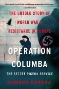 Cover-Bild zum Titel 'Operation Columba--The Secret Pigeon Service' von 'Gordon Corera'