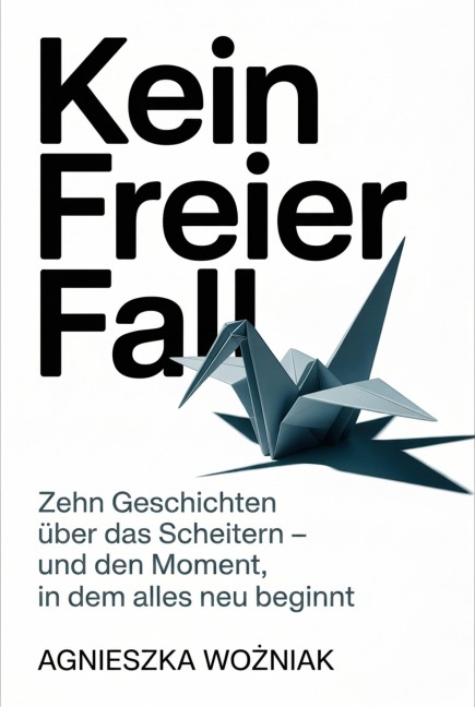 Kein freier Fall - Agnieszka Wozniak