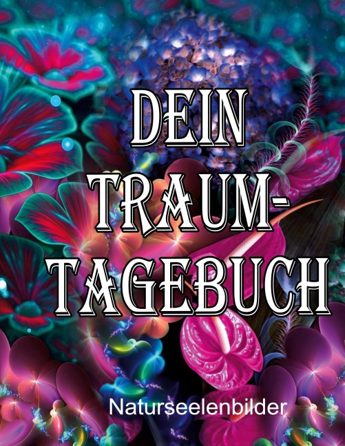 Dein Traumtagebuch - Elke Lützner