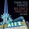 Thank You,Friends: Big Star's Third Live (2CD+BR) - Big Star'S Third Live