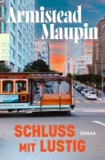 Schluss mit lustig - Armistead Maupin