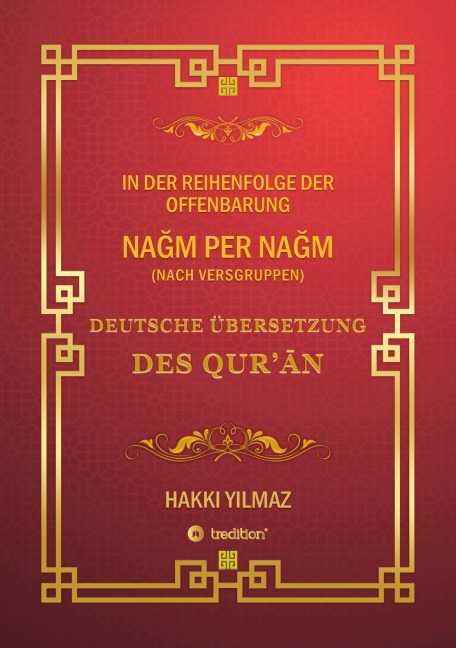 QUR'AN ÜBERSETZUNG - NACH VERSGRUPPEN  und Chronologie - Hakki Yilmaz