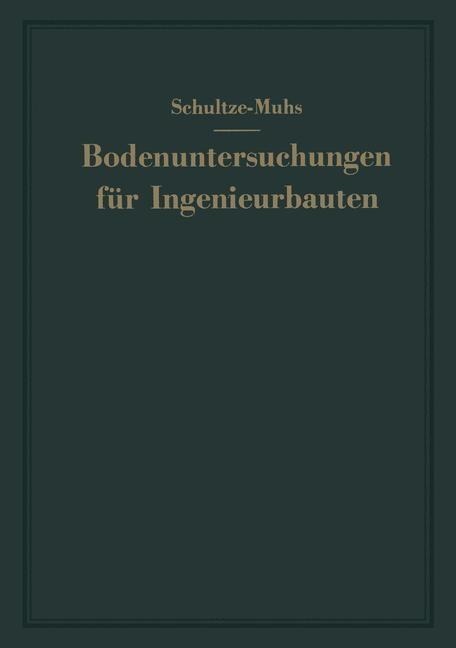 Bodenuntersuchungen für Ingenieurbauten - Edgar Schultze, Heinz Muhs
