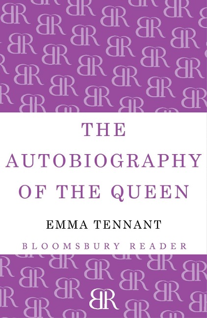 The Autobiography of The Queen - Emma Tennant