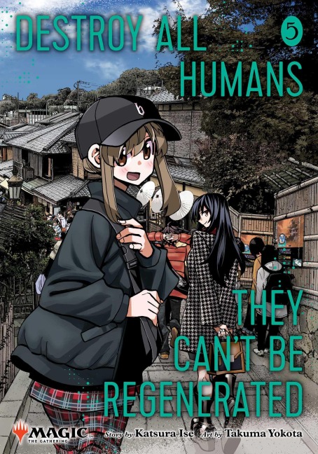 Destroy All Humans. They Can't Be Regenerated. A Magic: The Gathering Manga, Vol. 5 - Katsura Ise