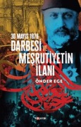 Cover-Bild zum Titel '30 Mayis 1876 Darbesi ve Mesrutiyetin Ilani' von 'Önder Ege'