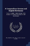 Cover-Bild zum Titel 'A Compendious German and English Dictionary' von 'William Dwight Whitney, August Hjalmar Edgren'