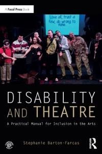 Disability and Theatre - Stephanie Barton Farcas