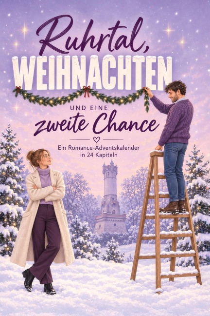Ruhrtal, Weihnachten und eine zweite Chance - Lily Schulz