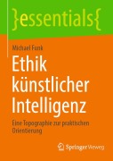 Cover-Bild zum Titel 'Ethik künstlicher Intelligenz' von 'Michael Funk'