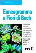 Cover-Bild zum Titel 'Enneagramma e fiori di Bach. Il sistema delle 9 personalità per scegliere il rimedio floreale più adatto a sé' von 'Maurizio Cusani, Marina Mele'