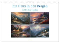 Ein Haus in den Bergen (Wandkalender 2025 DIN A3 quer), CALVENDO Monatskalender - Steffen Gierok-Latniak