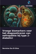 Cover-Bild zum Titel 'Vroege biomarkers voor het diagnosticeren van nefropathie bij type 2-diabetici' von 'Nermine Ezz El-Dine'
